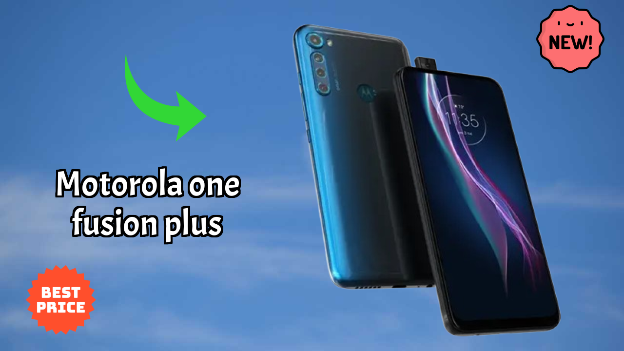 Motorola One Fusion Plus at ₹16,999 - Best Features Explained