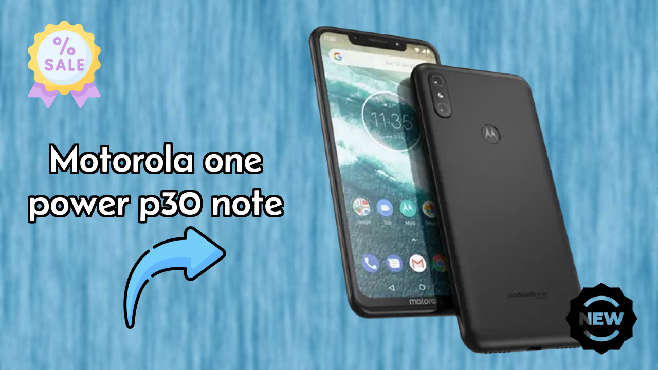 Motorola One Power (P30 Note) Price Drop: Just ₹17,999 Available Now