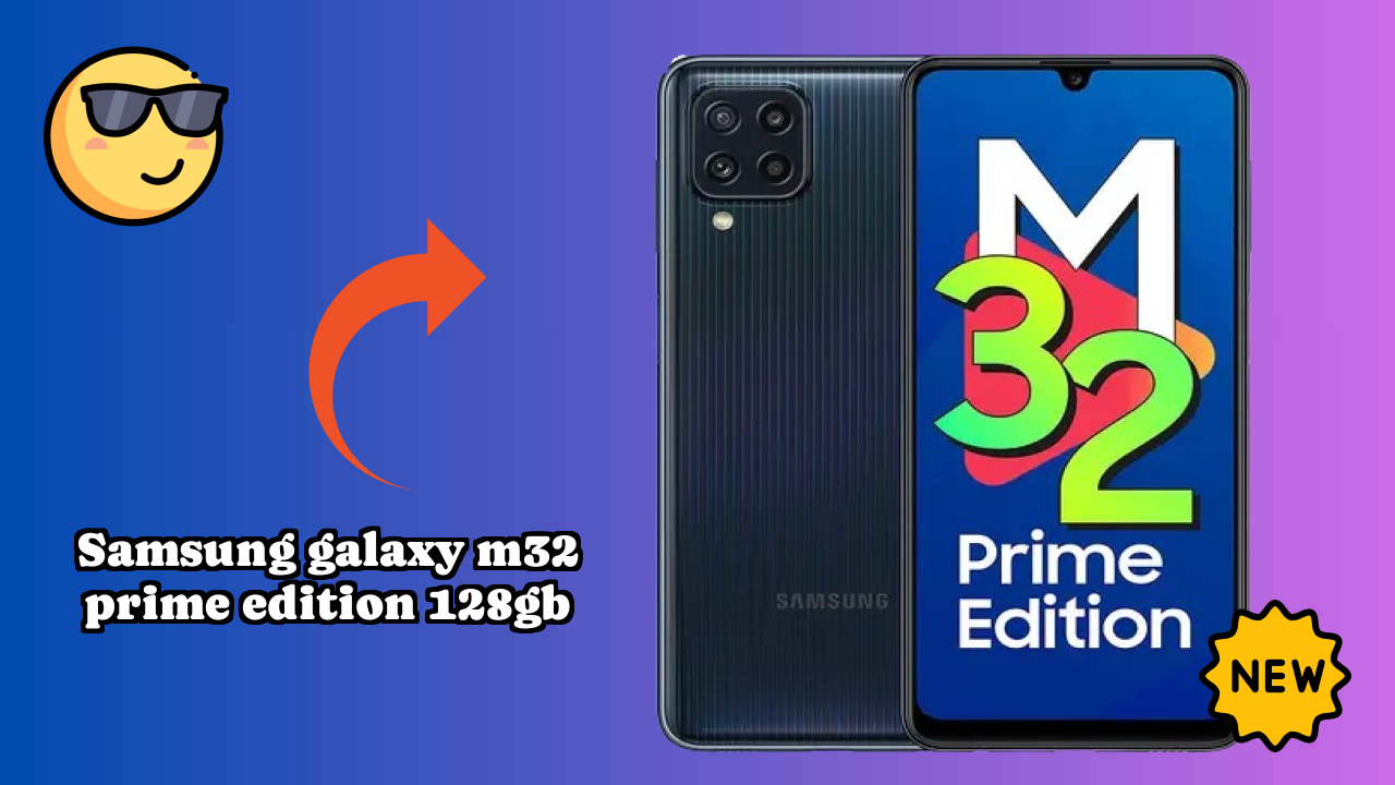 Samsung Galaxy M32 Prime Edition 128GB at ₹12,999 - Best Deal Available Now