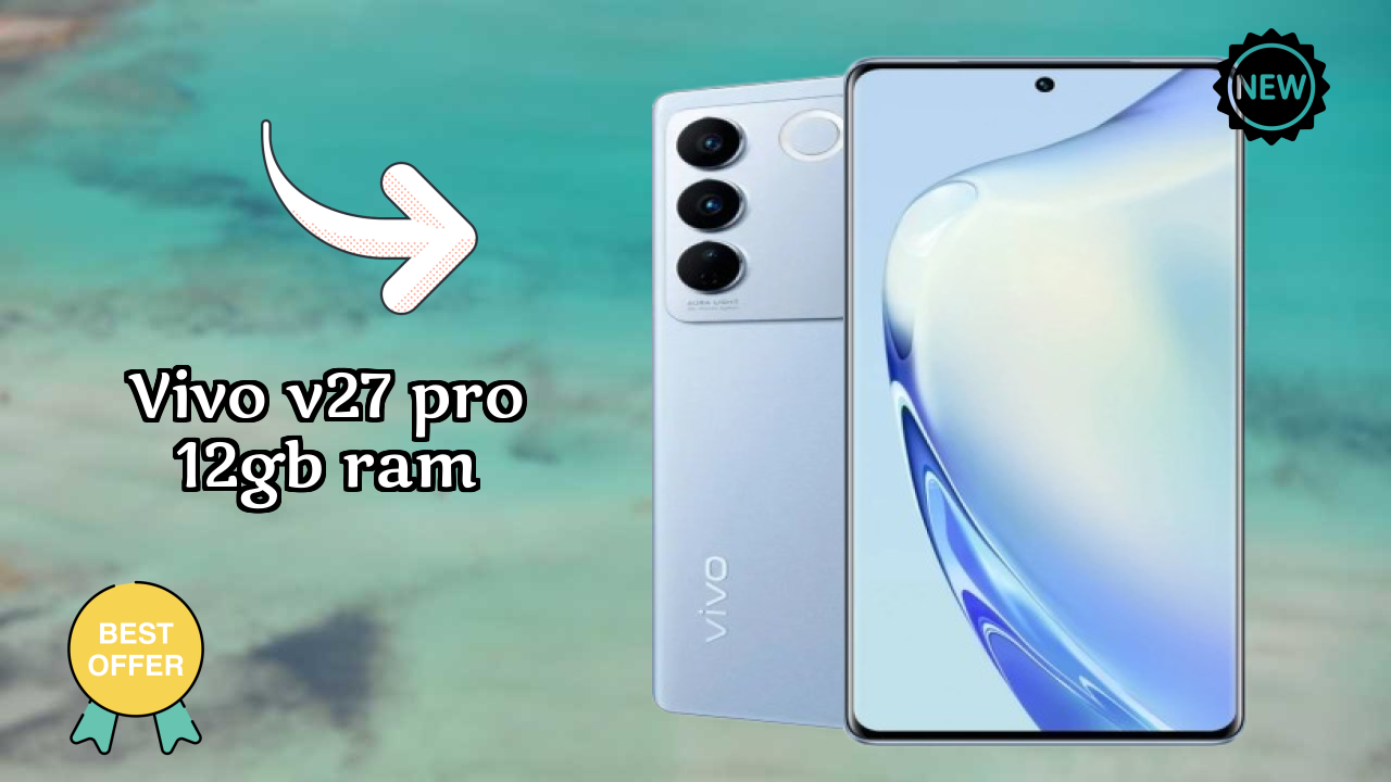 Vivo V27 Pro 12GB RAM Processor Test: MediaTek Dimensity 8200 Benchmarks